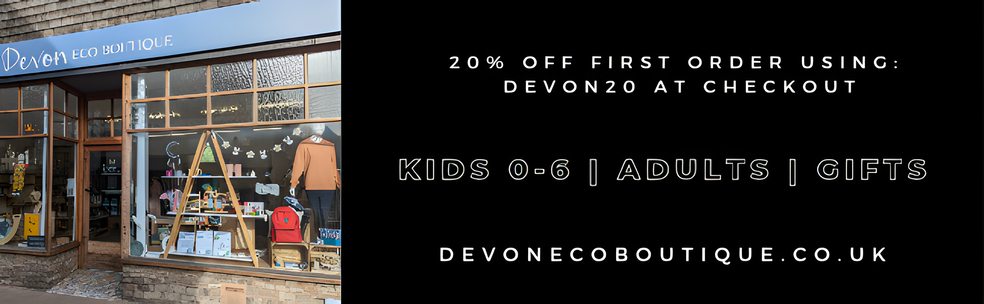 Devon Eco Boutique - 20% off first order with using DEVON20, Kids 0-6 | Adults | Gifts - Advert