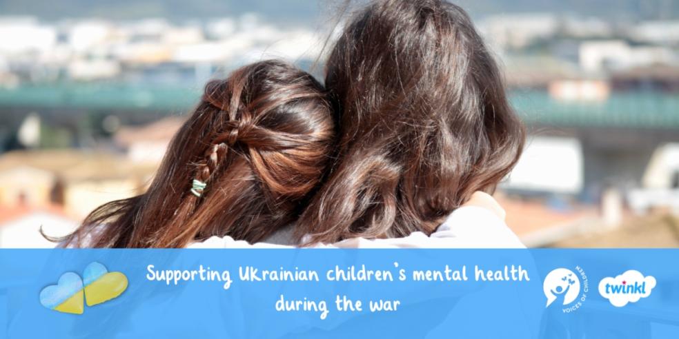 picture of Twinkl supporting ukrainian childrens mental health