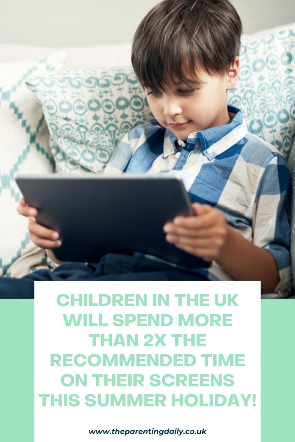 picture of Children in the UK will spend more than 2x the recommended time on their screens this summer holiday