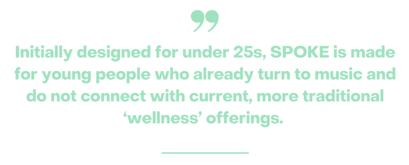 picture of text saying Initially designed for under 25s, SPOKE is made for young people who already turn to music