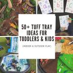 picture of four photos showing examples of 50 Tuff Tray activity ideas for toddlers and kids