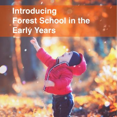 picture of publication Introducing Forest School in the Early Years 2022