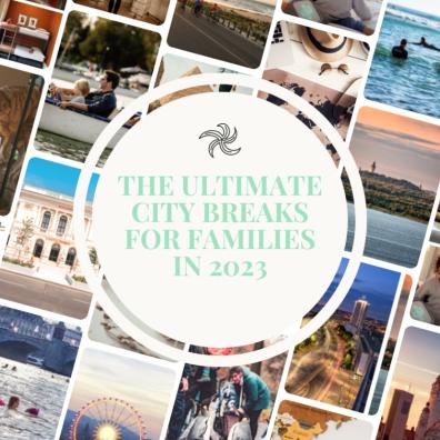 picture of The ultimate city breaks for families in 2023
