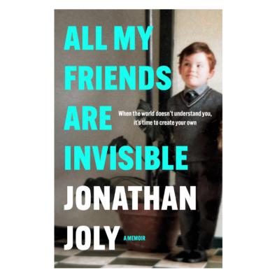picture of all my friends are invisible book by jonathan joly